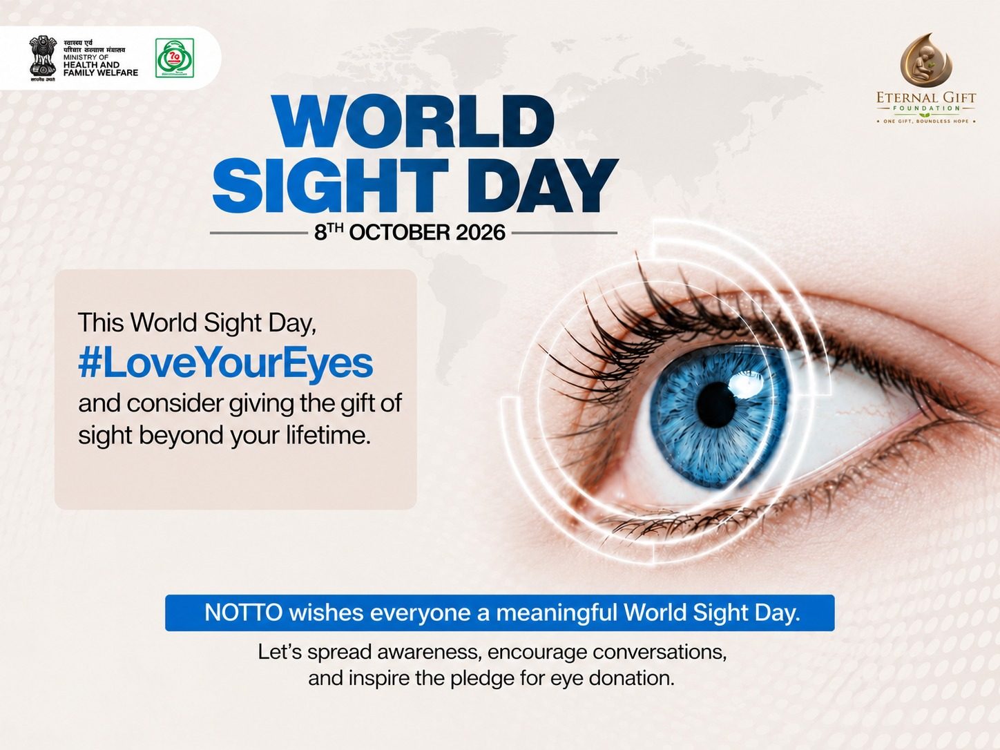 World Sight Day, 8 October 2026 — #LoveYourEyes and consider giving the gift of sight beyond your lifetime. NOTTO, Ministry of Health and Family Welfare and Eternal Gift Foundation